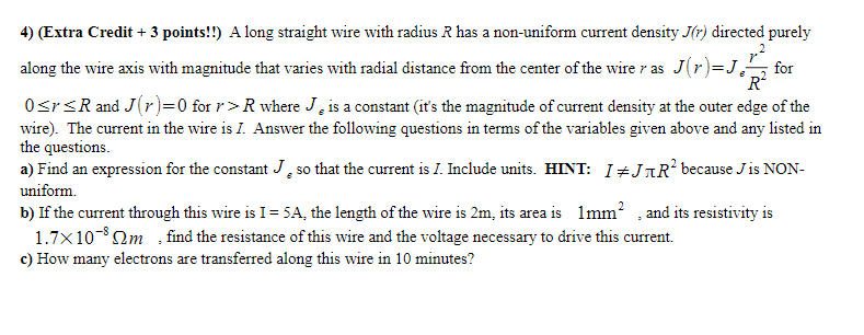  4] (Extra Credit + 3 points!!) A long straight wire with