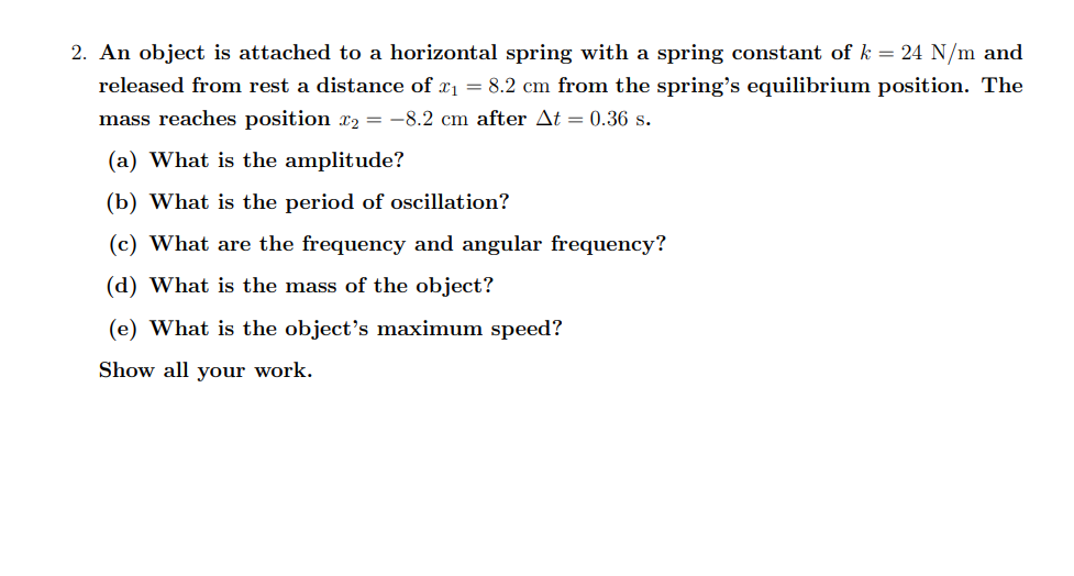 Please answer this Physics question. 2. An object is attached to a