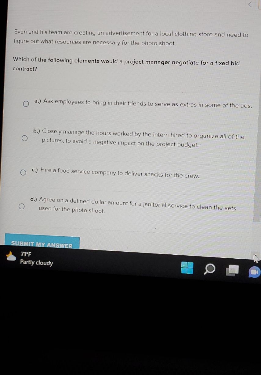project management question Evan and his team are creating an advertisement for