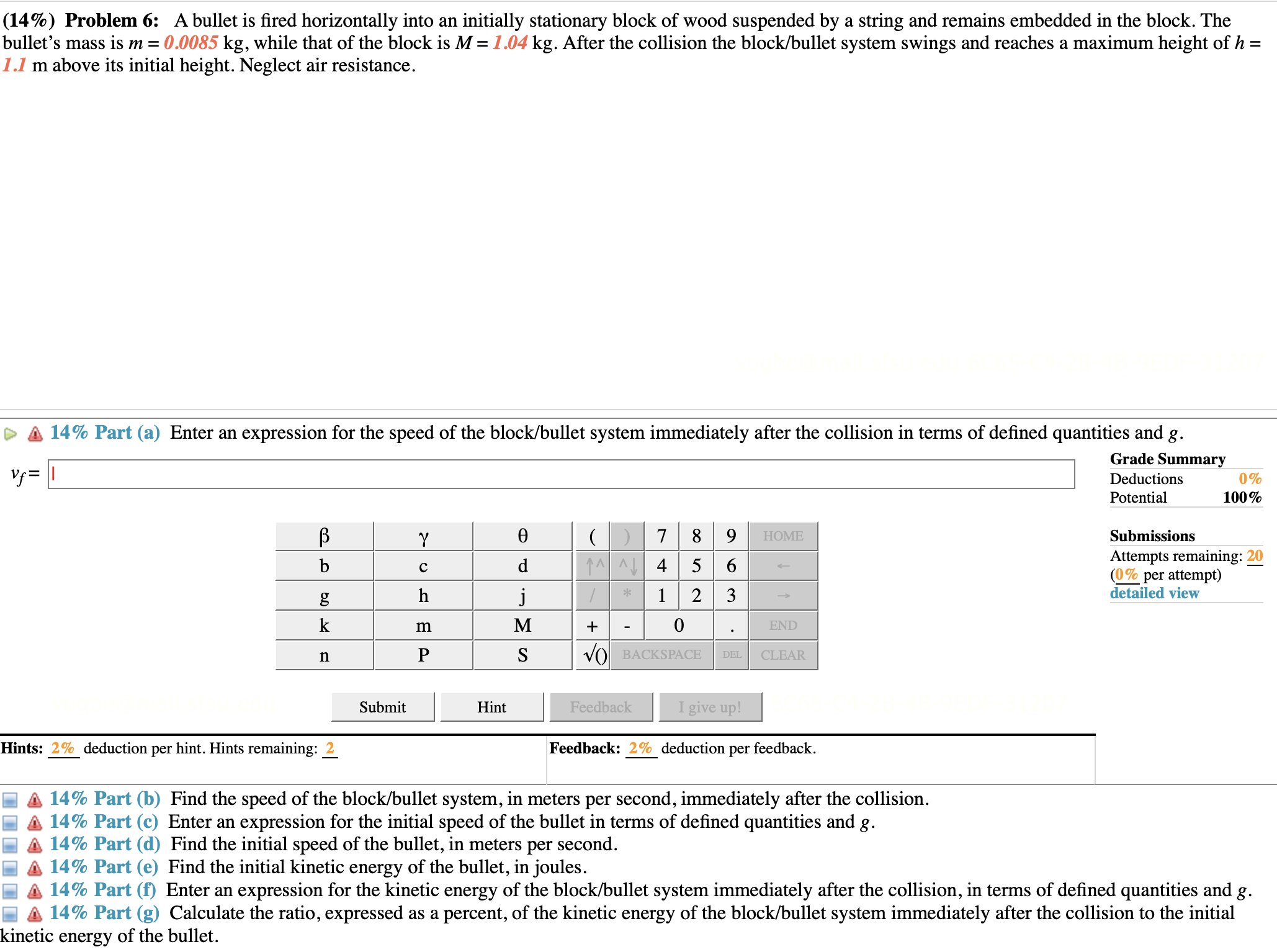 (14%) Problem 6: Abullet is red horizontally into an initially stationary
