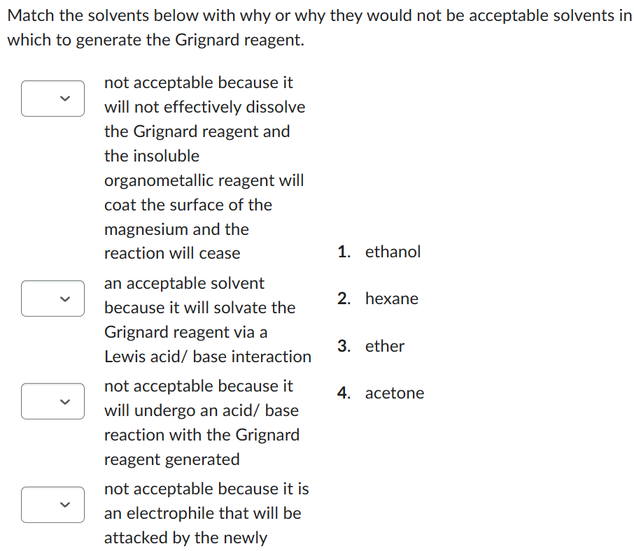 question 1: question 2: Match the solvents below with why or why