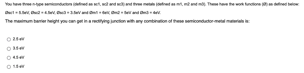 please quickly thanks ! You have three n-type semiconductors (defined as sc1,