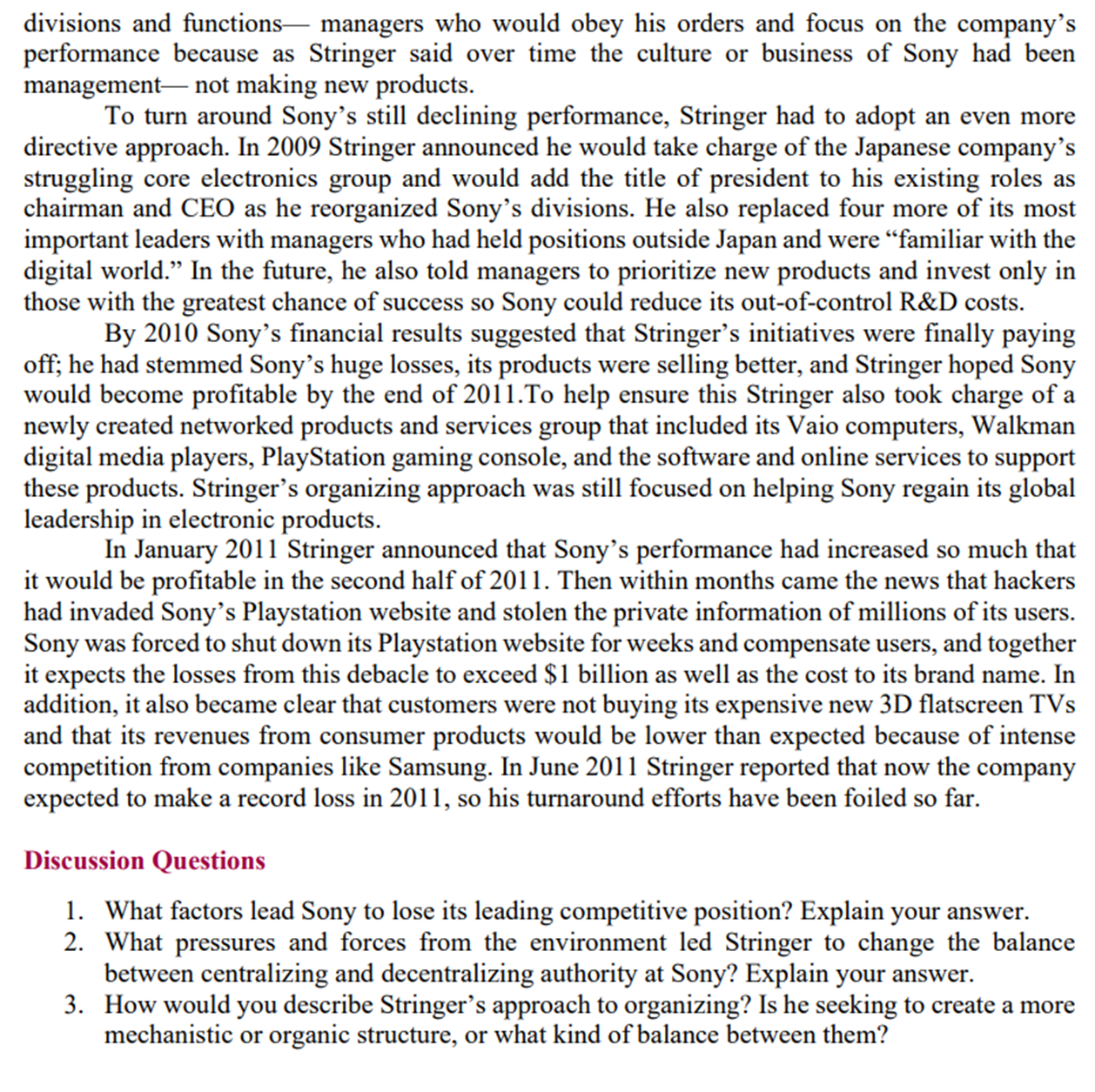 Sony, the famous Japanese electronics maker, was renowned in the 19905 for