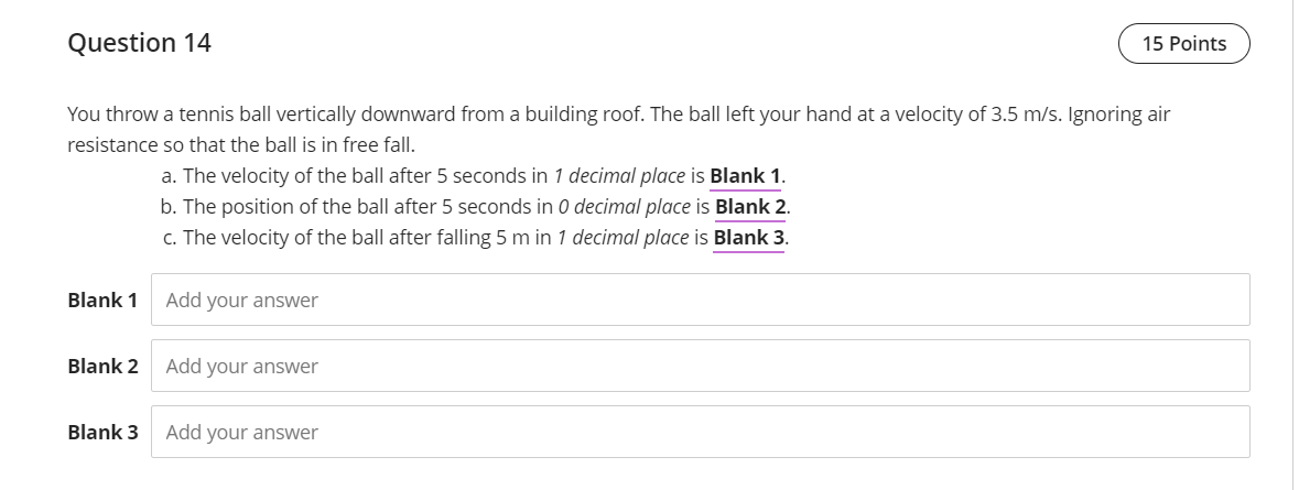 You throw a tennis ball vertically downward from a building roof.