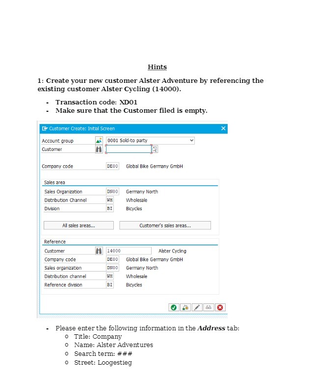  Hints 1: Create your new customer Alster Adventure by referencing the