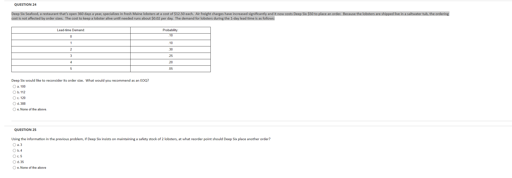  QUESTION 24 Deep Six Seafood, a restaurant that's open 360 days