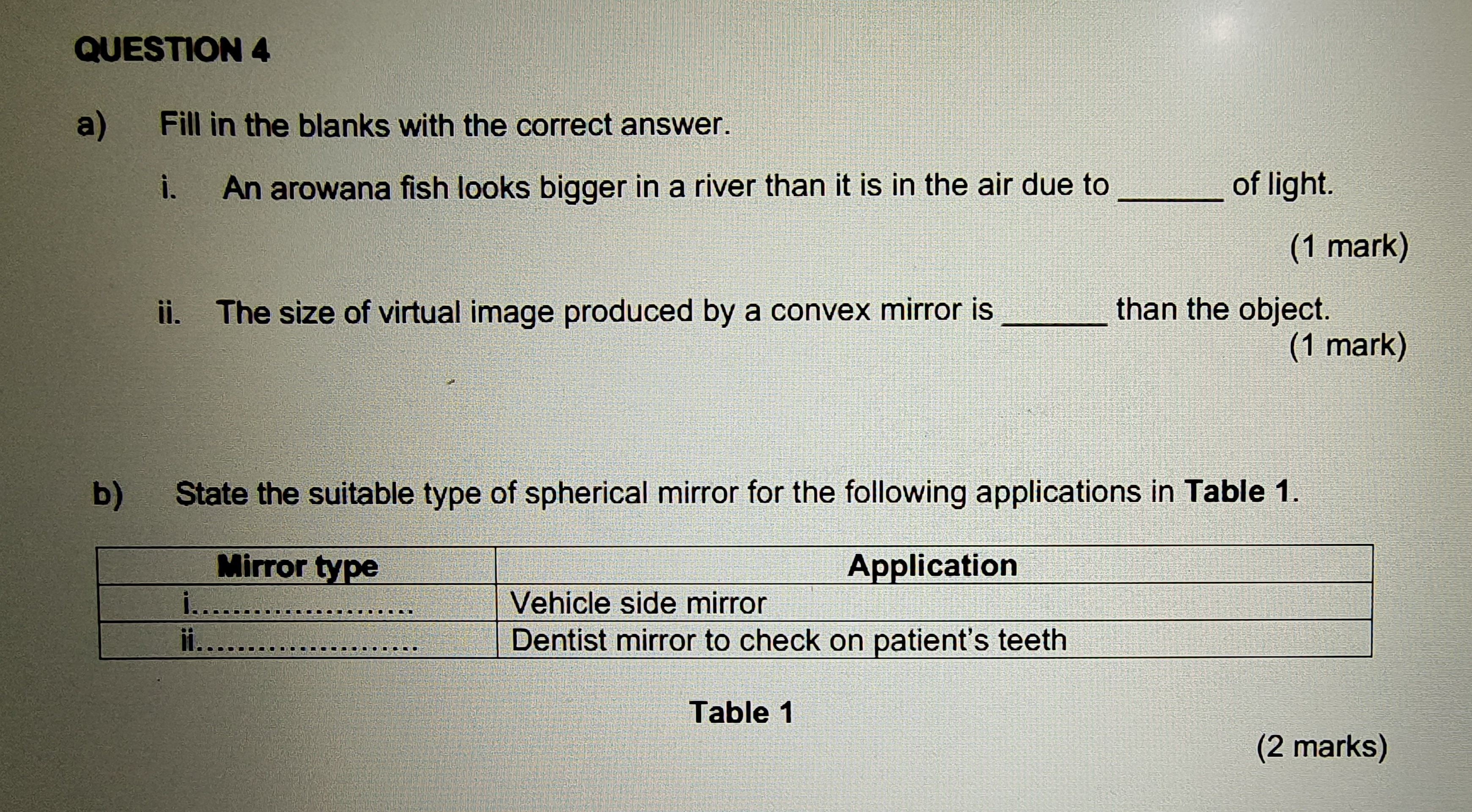 QUESTION 4 a) Fill in the blanks with the correct answer.