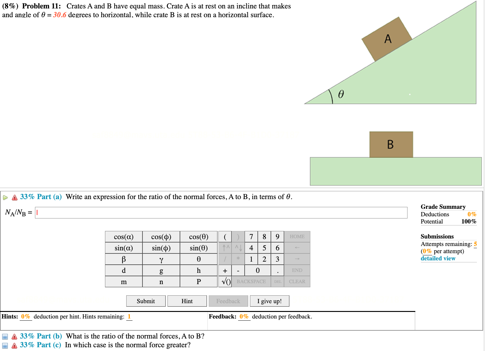  (8%) Problem 11: Crates A and B have equal mass. Crate