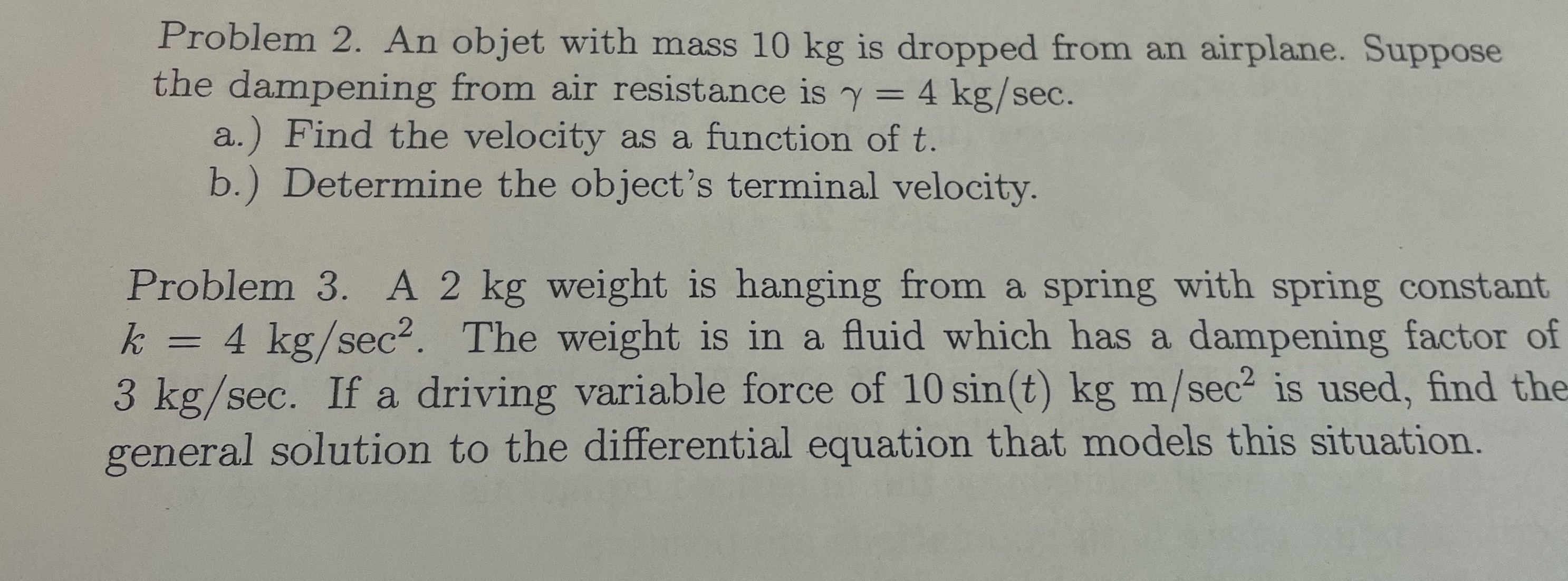 Plz show working Problem 2. An objet with mass 10 kg is
