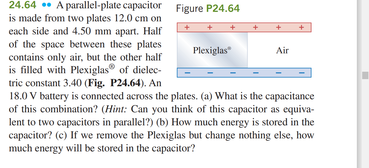 24.64 0- Aparallel-plate capacitor Figure P24.64 is made from two plates