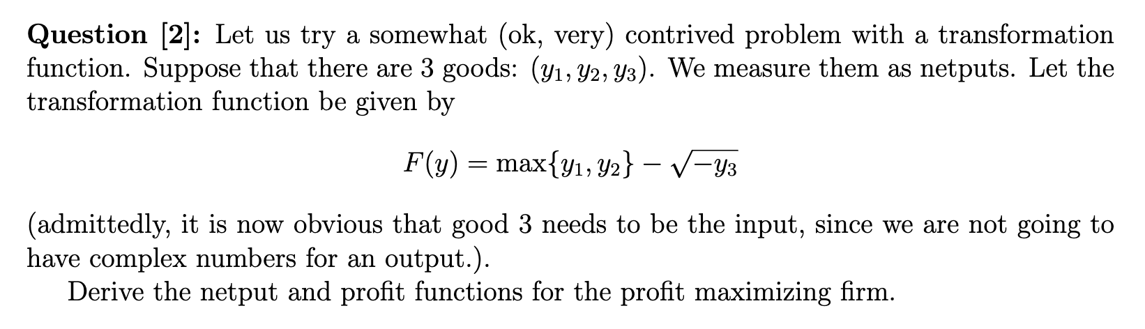  Question [2]: Let us try a somewhat (ok, very) contrived problem