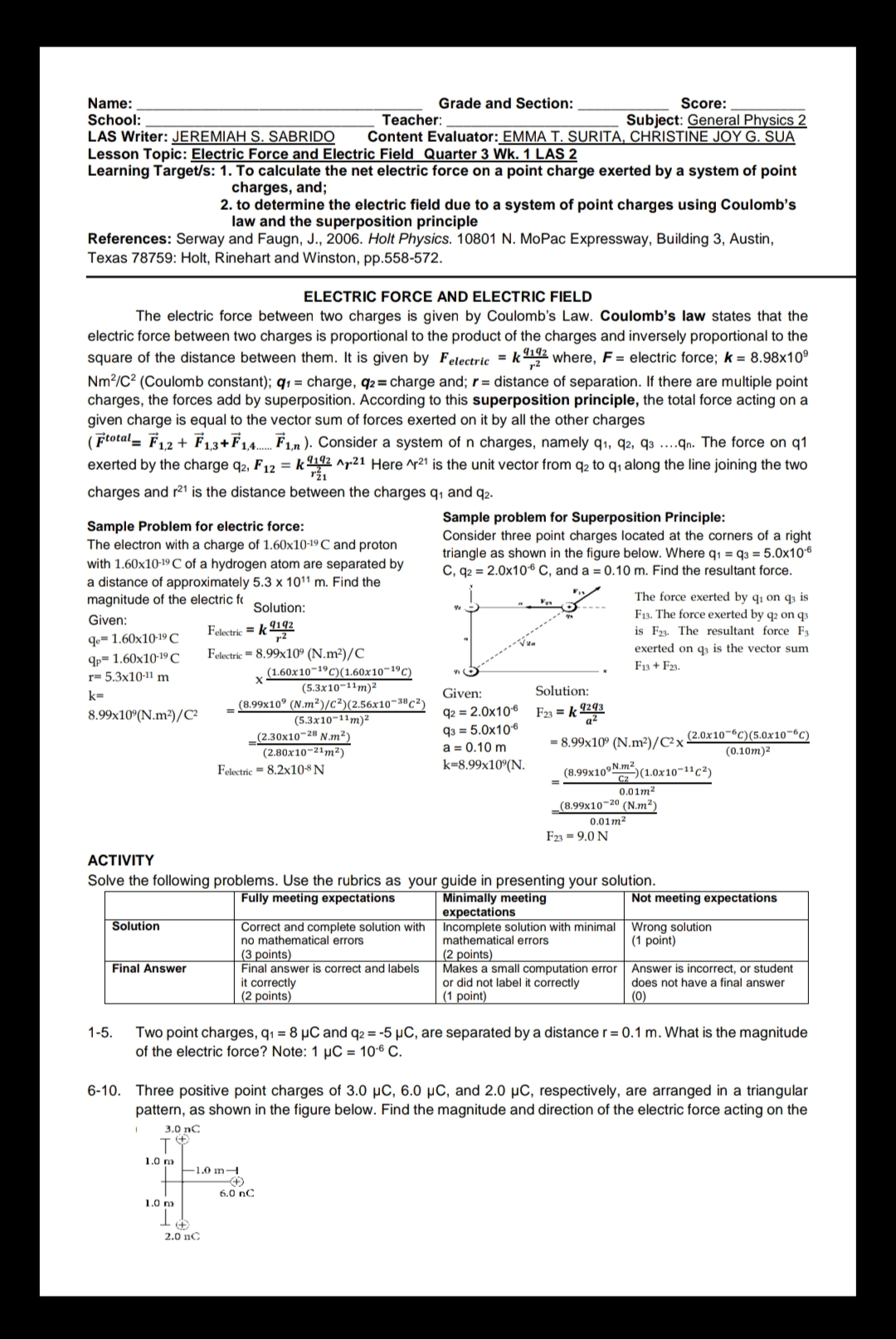 Name: Grade and Section: Score: School: Teacher: Subject: General Physics 2