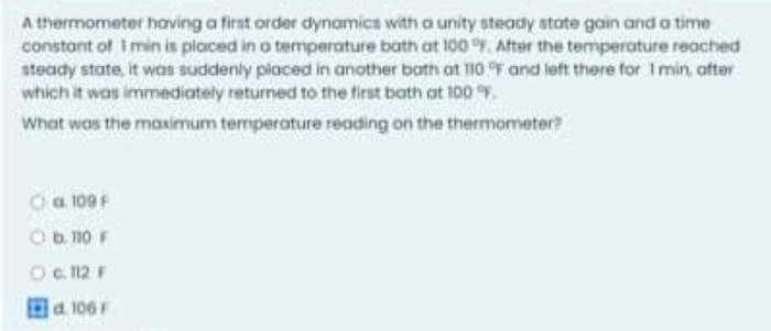  A thermometer having a first order dynamics with a unity steady