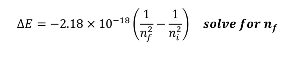  1 1 = -2.18X 10-18 ? (1) solve for ng 2