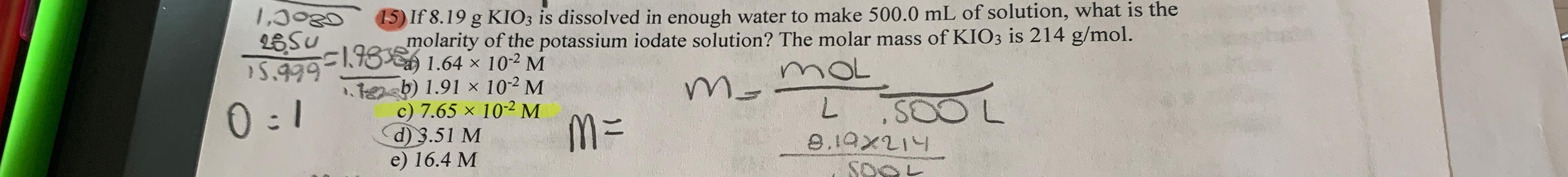  If 8.19gKIO3 is dissolved in enough water to make 500.0mL of