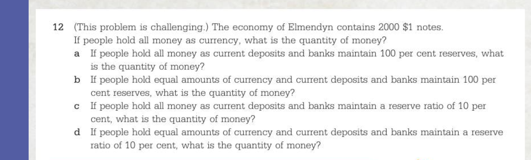 please answer the following 12 (This problem is challenging.) The economy of