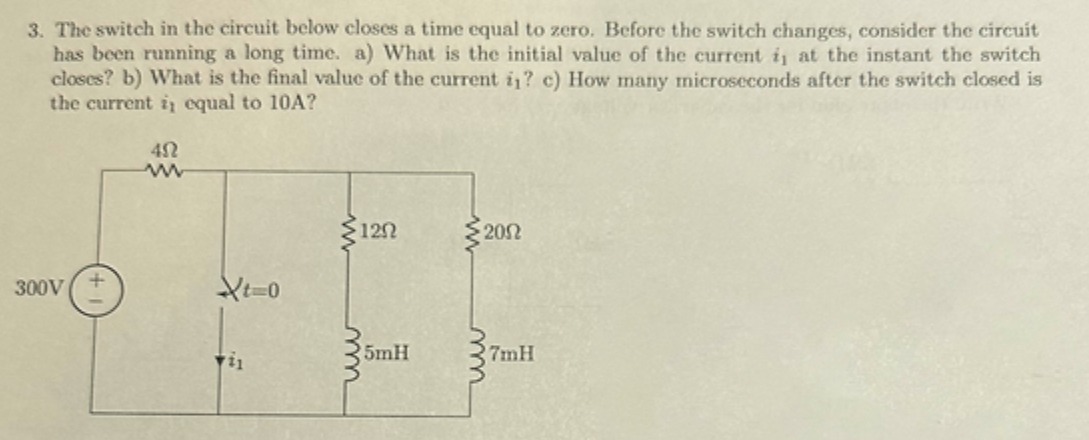  3. The switch in the circuit below closes a time equal