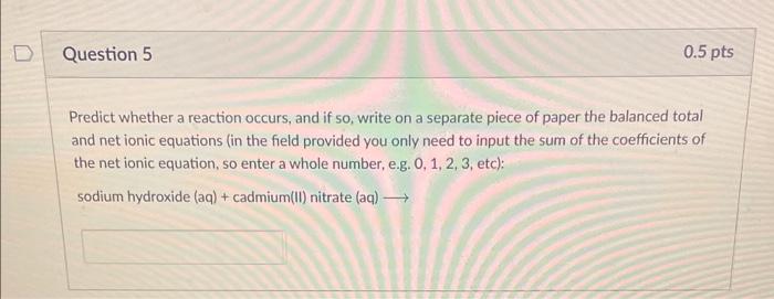  Predict whether a reaction occurs, and if so, write on a