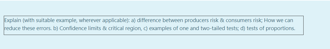 Explain (with suitable example, wherever applicable): a) difference between producers risk