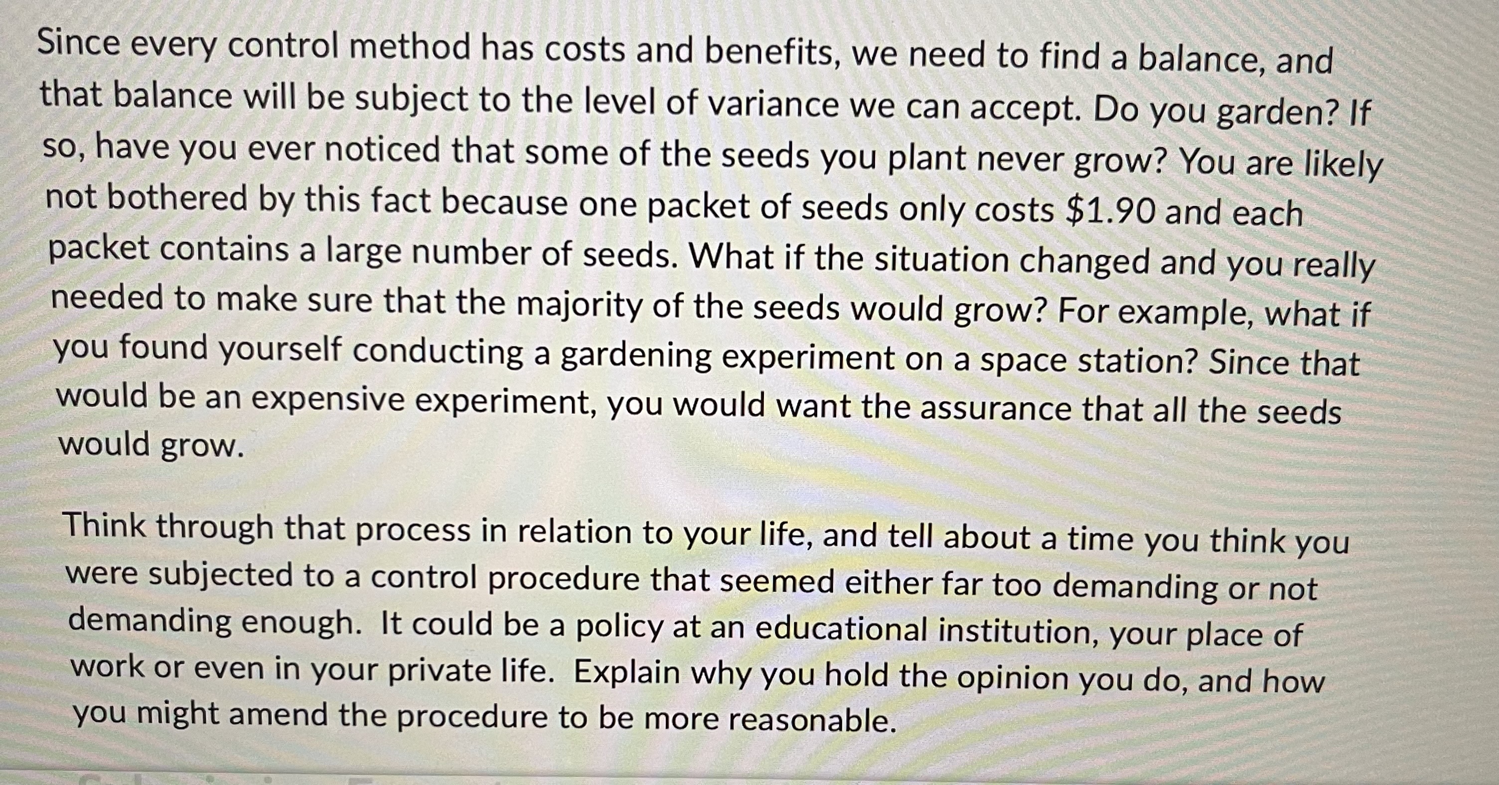  Since every control method has costs and benefits, we need to