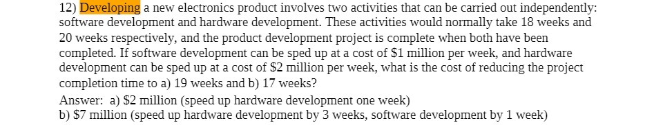 12) _ a new electronics product involves two activities that can