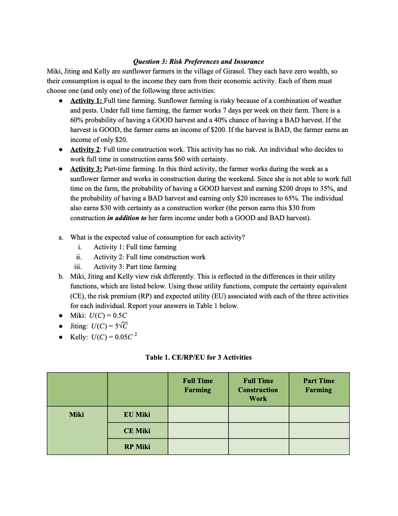 Please help me get the values below Question 3: Risk Preferences and