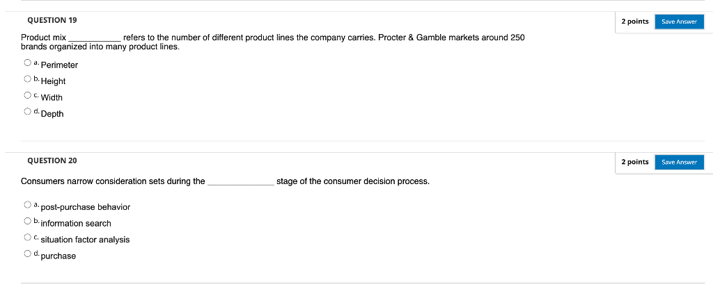  QUESTION 19 2 points Save Answer Product mix refers to the