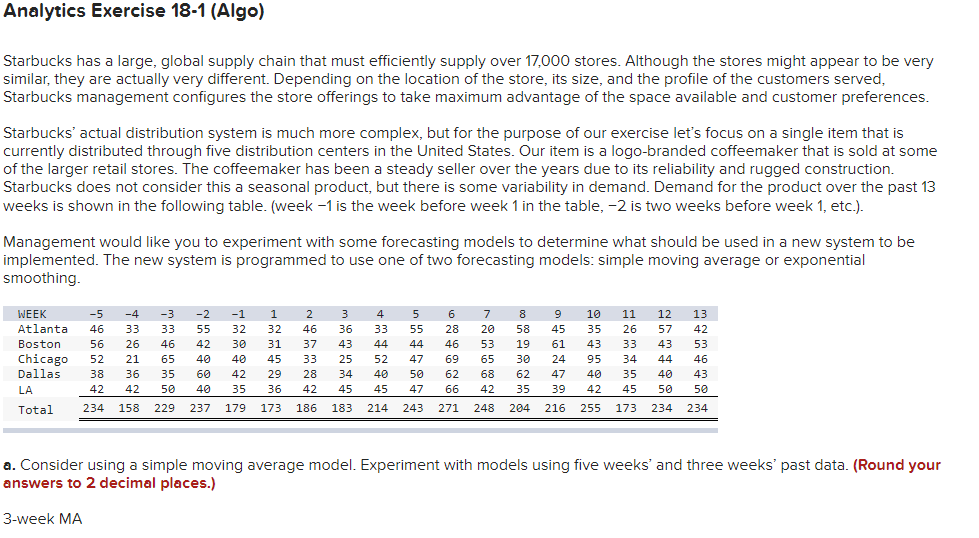  Analytics Exercise 18-1 (Algo) Starbucks has a large, global supply chain