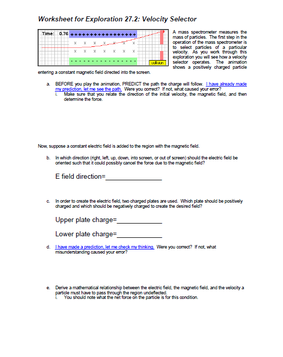 Worksheet for Exploration 27.2: Velocity Selector Time: 0.76 + + +++++++++++++++