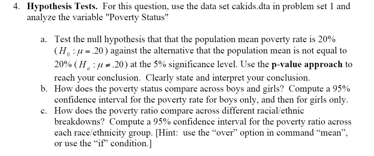  4. Hypothesis Tests. For this question, use the data set cakids.dta