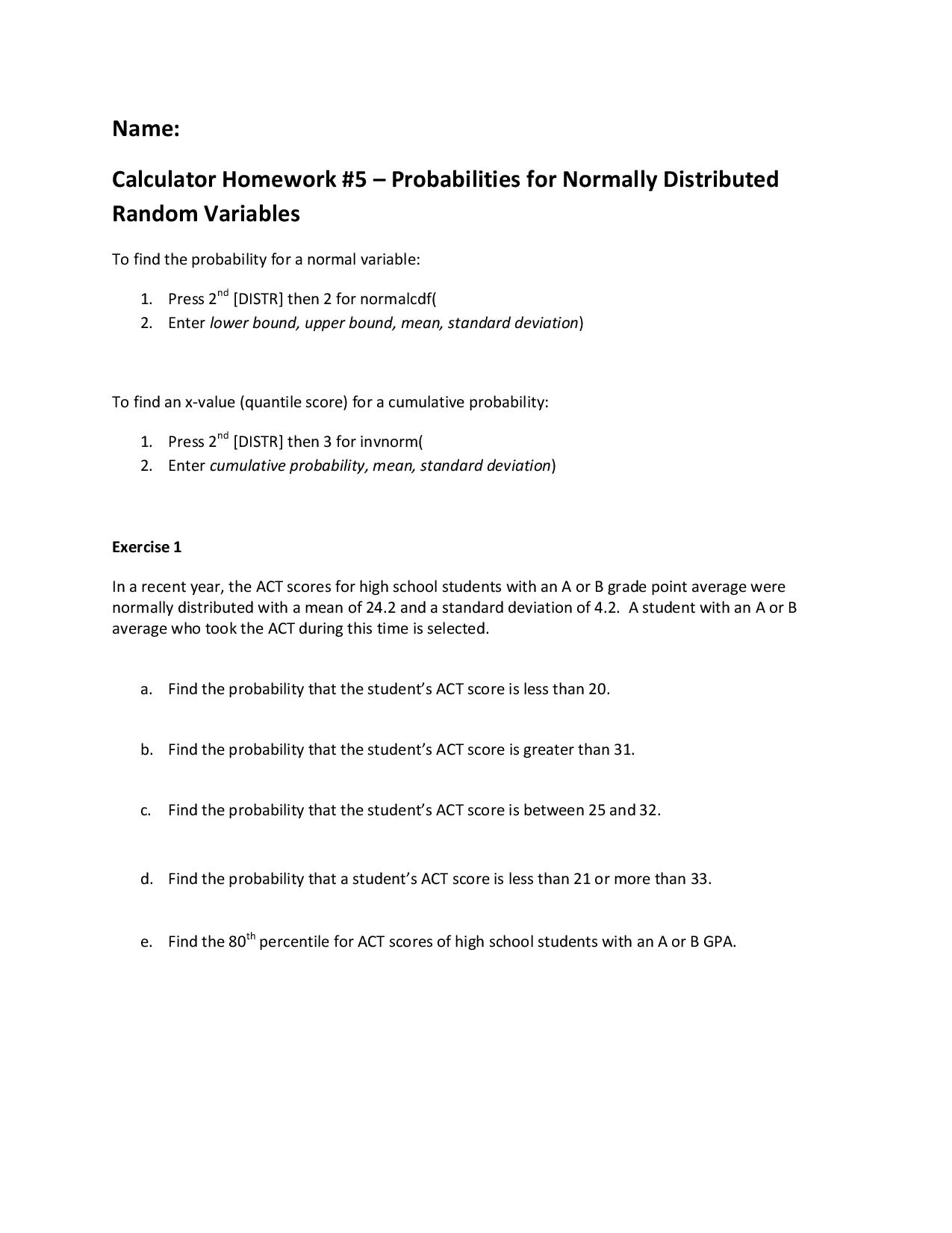Name: Calculator Homework #5 - Probabilities for Normally Distributed Random Variables