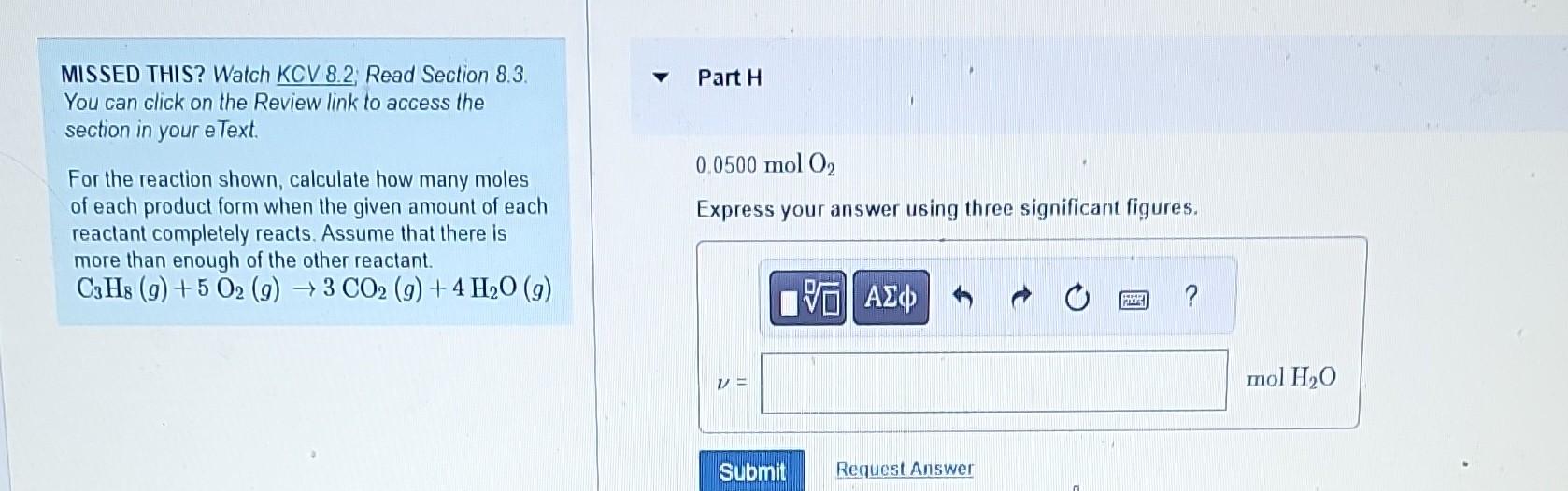 Section 8.3. 0.0500molC3H8 You can click on the Review link to access