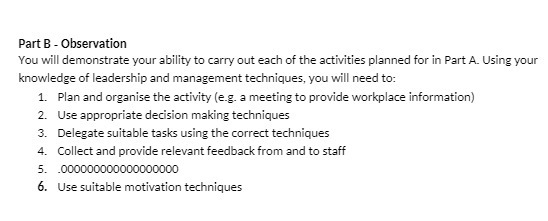  Part B - Observation You will demonstrate your ability to carry