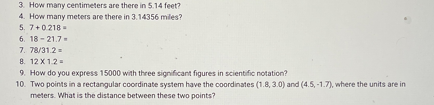 Use appropriate significant figures 3. How many centimeters are there in 5.14