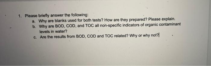 please answer in short sentences only 1. Please briefly answer the following: