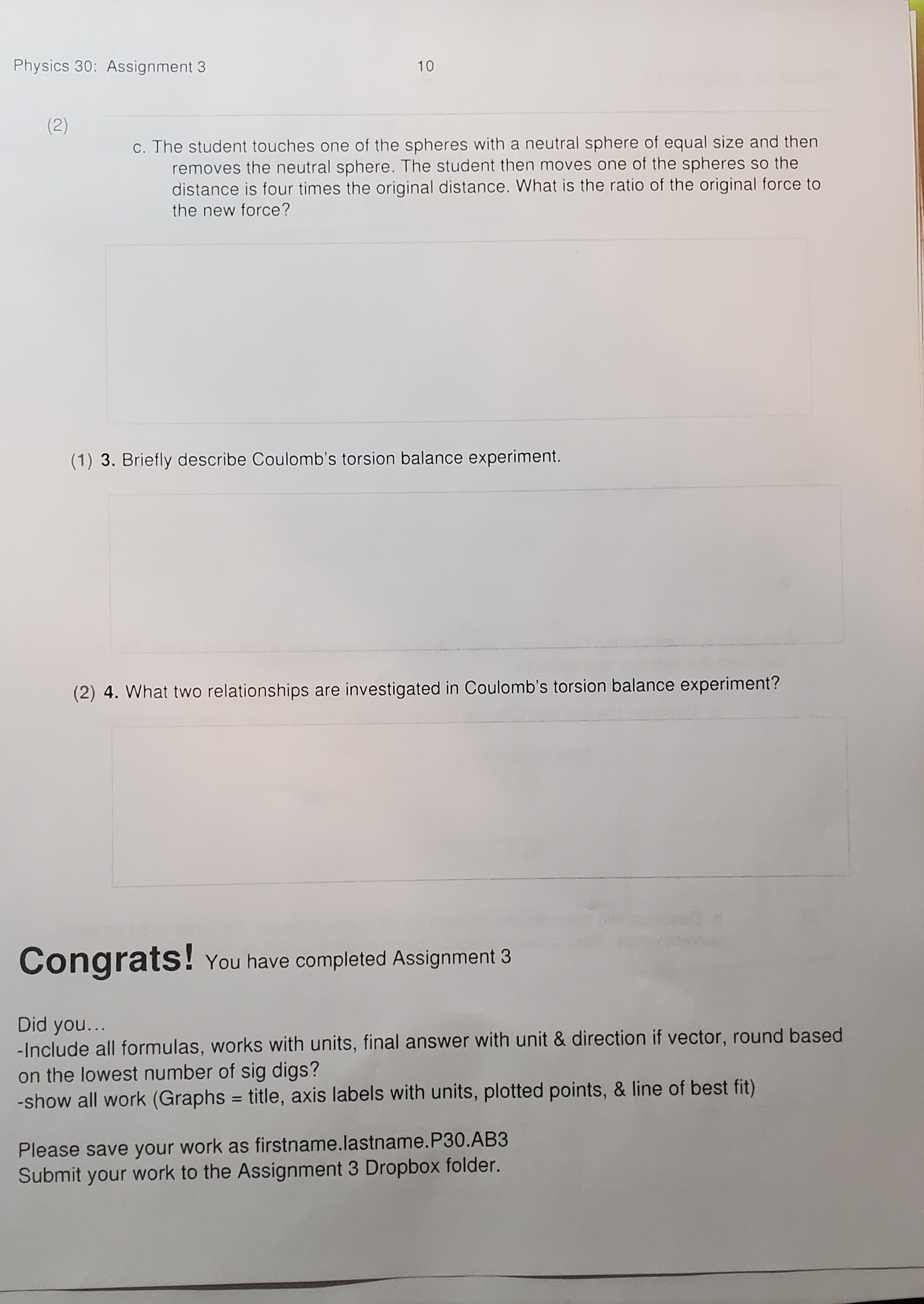 used in an electrostatics experiment. negatively charged rod grounding rod uncharged electroscope