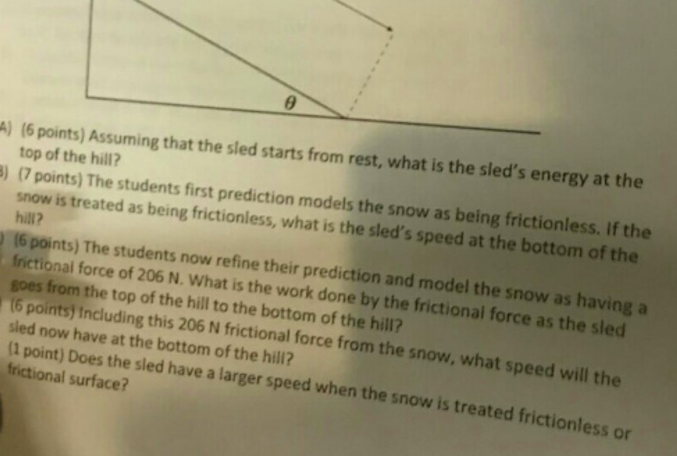  A) (6 points) Assuming that the sled starts from rest, what