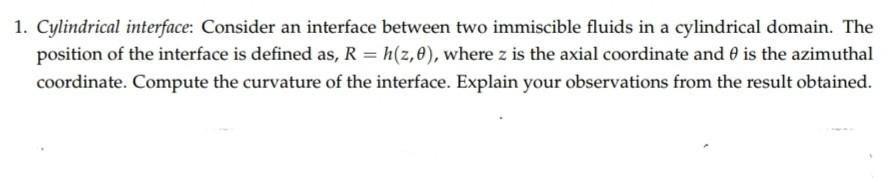 DO IT AS SOON AS POSSIBLE 1. Cylindrical interface: Consider an interface
