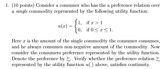 Please answer this question for me. 1. (10 points) Consider a consumer