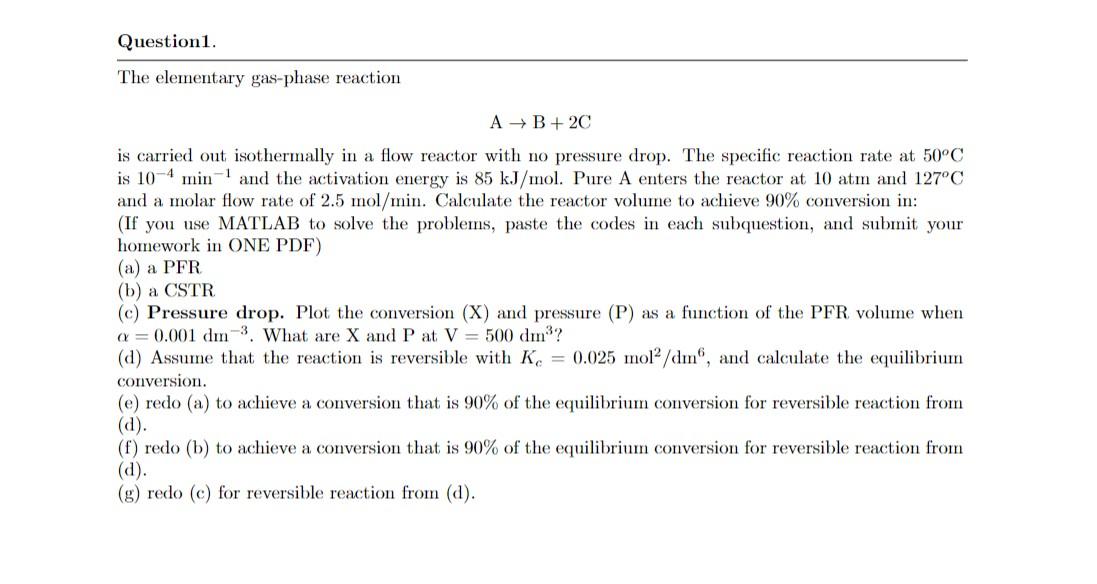  Question1 The elementary gas-phase reaction A + B + 2C is