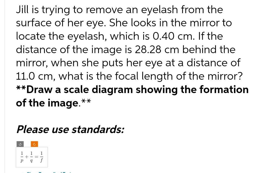  Jill is trying to remove an eyelash from the surface of