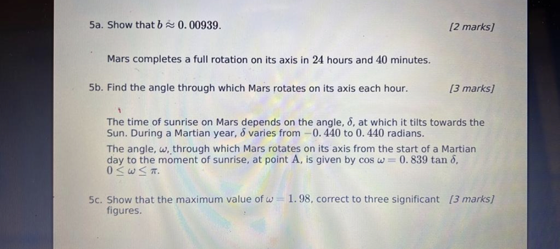 5a. Show that b ~ 0. 00939. [2 marks] Mars completes