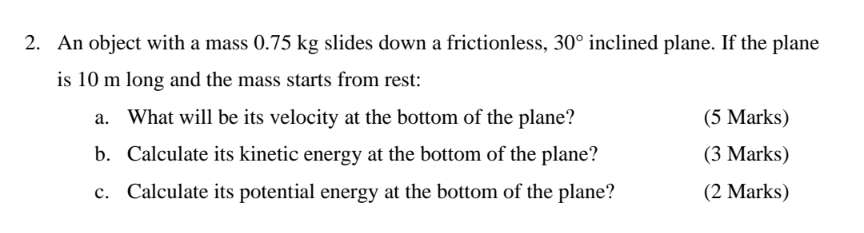 2. An object with a {11355 0.75 kg slides: down a