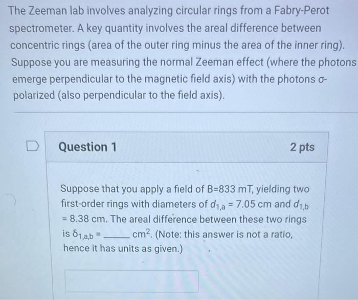 The Zeeman lab involves analyzing circular rings from a Fabry-Perot spectrometer.