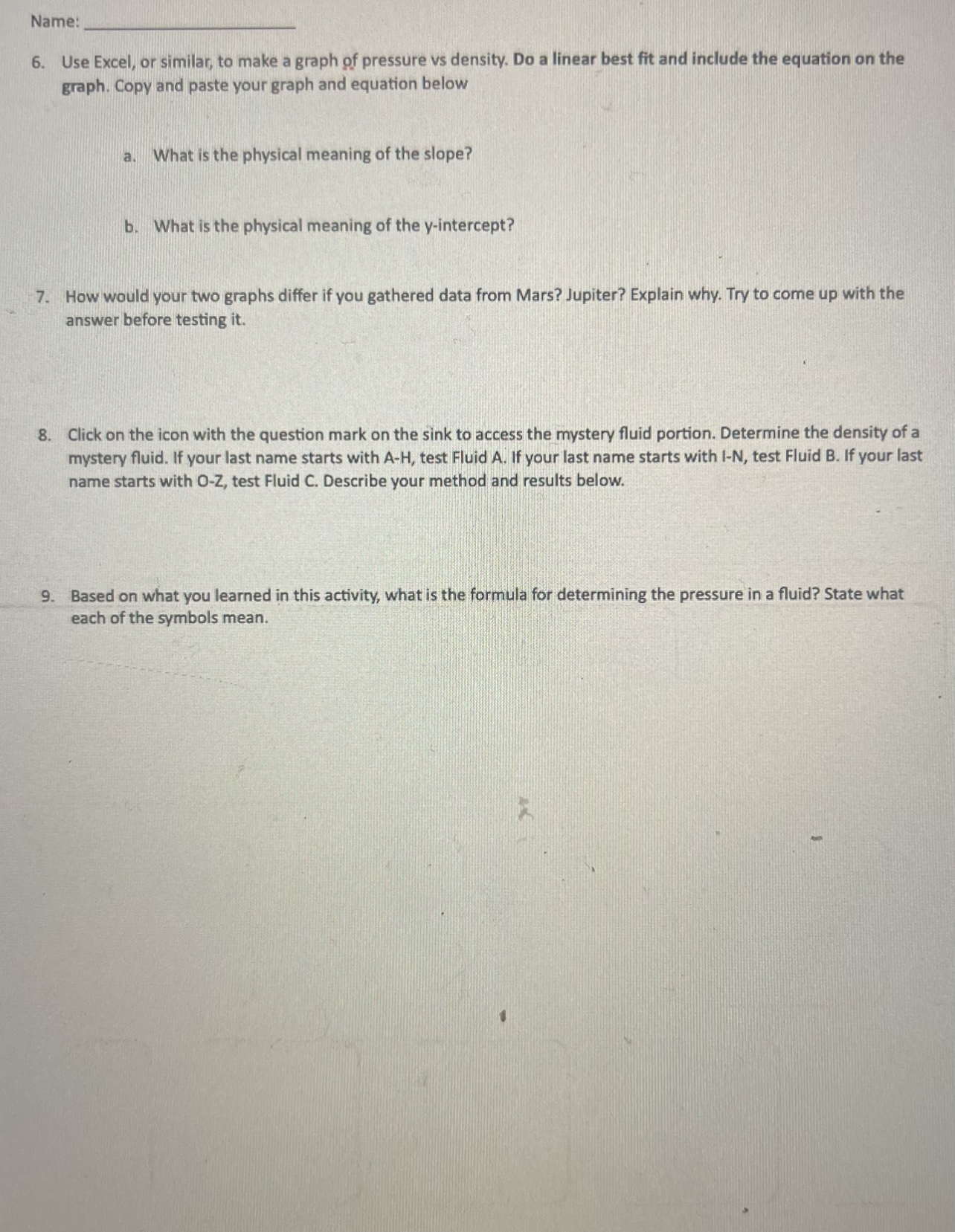 Determine the relationship between pressure and density. . Determine the density of