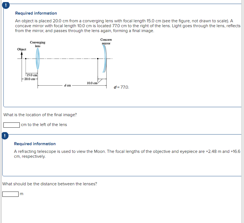 Required information An object is placed 20.0 cm from a converging