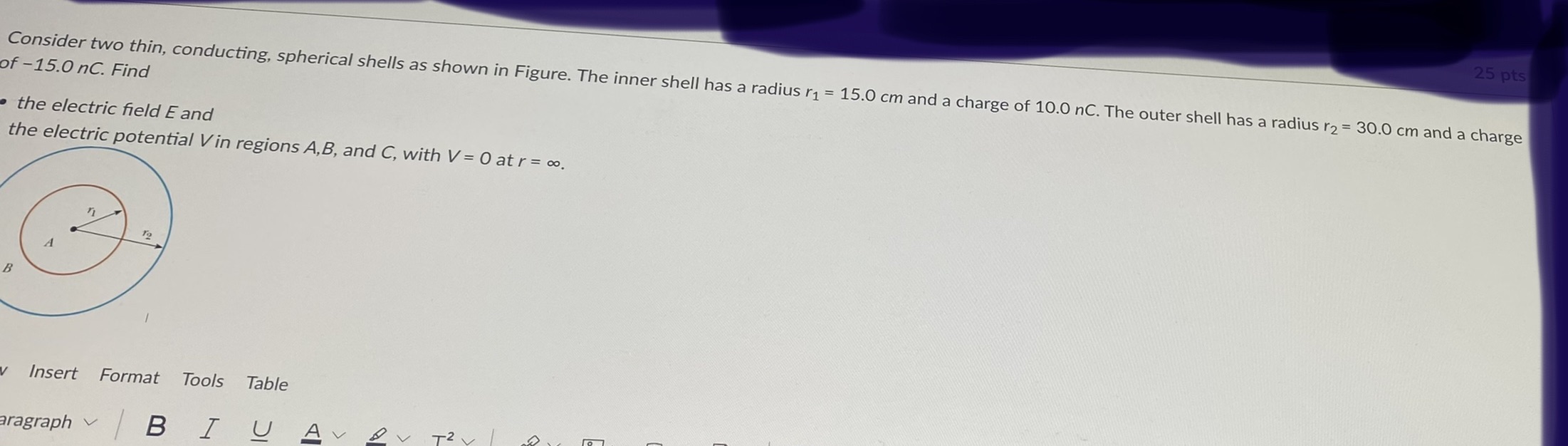 Please help with this 25 pts Consider two thin, conducting, spherical shells