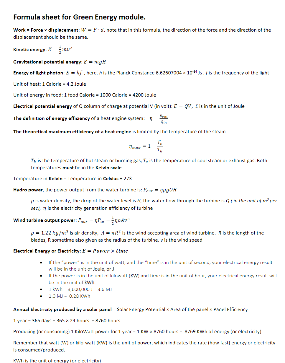  Formula sheet for Green Energy module. Work = Force x displacement: