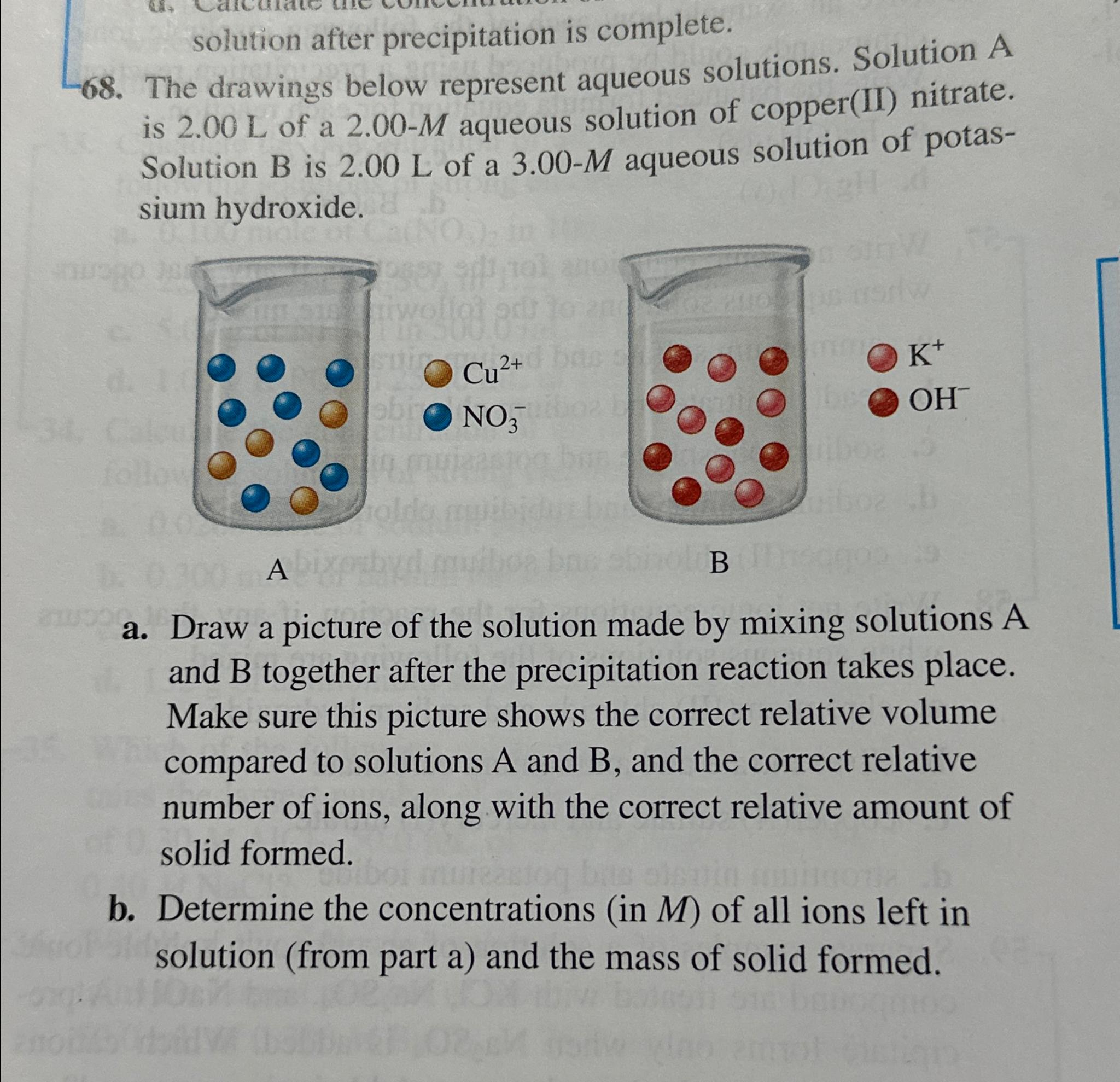  68. The drawings below represent aqueous solutions. Solution A is 2.00L