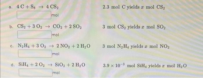  2.3 mol C yields x mol CS2 a. 4C + S